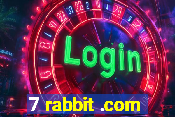 7 rabbit .com